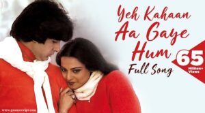 Yeh Kahaan Aa Gaye Hum Lyrics