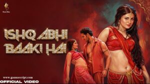 Ishq Abhi Baaki Hai Lyrics