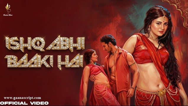 Ishq Abhi Baaki Hai Lyrics