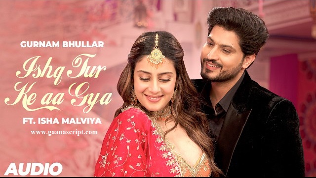 Ishq Tur Ke Aa Gya Lyrics