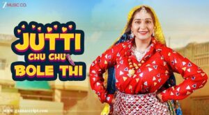 Jutti Chu Chu Bole Thi Lyrics