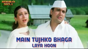 Main Tujhko Bhaga Laya