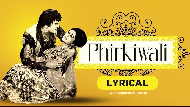 O Phirkiwali Lyrics