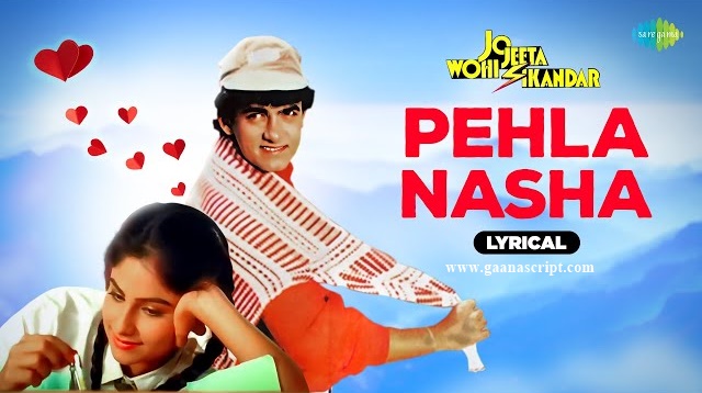 Pehla Nasha Lyrics