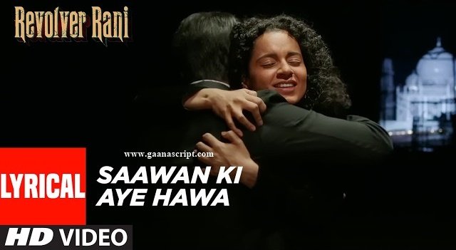 सावन की ये हवा Saawan Ki Ye Hawa Lyrics – Revolver Rani