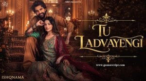 Tu Ladvayengi Lyrics